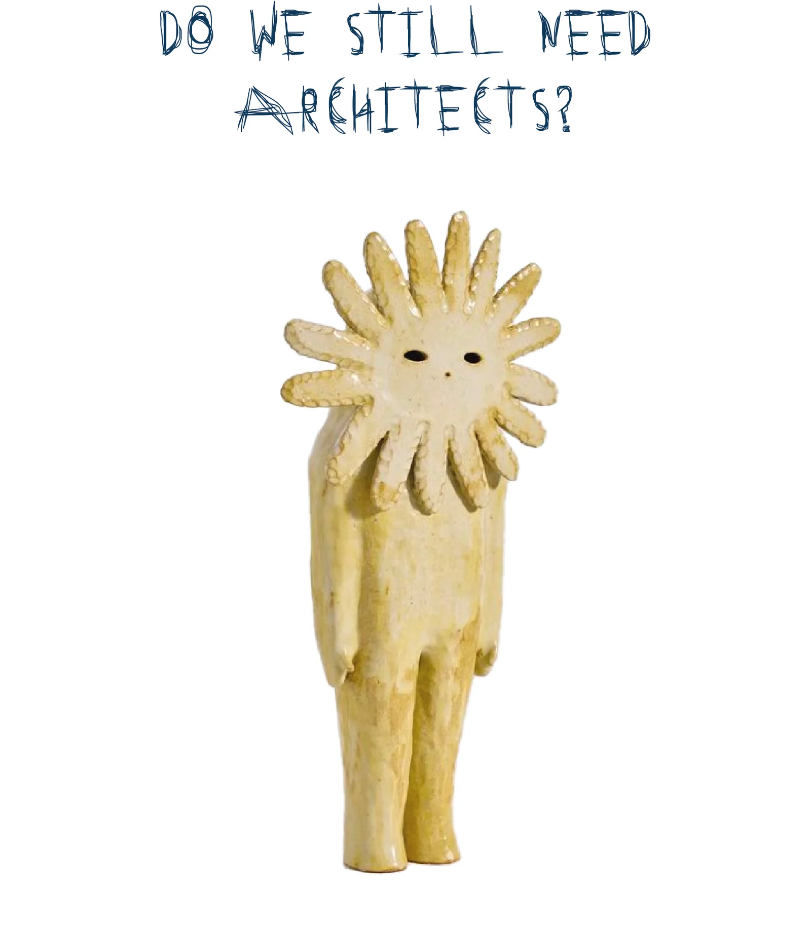 Do we still need architects? — Open Studio!